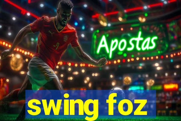 swing foz